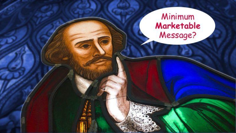 Shakespeare puhekuplan kera, jossa lukee Minimum Marketable Message?